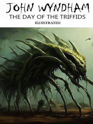 cover image of The Day of the Triffids. Illutrated